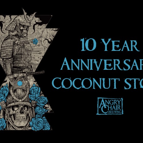 Angry Chair 10 Year Anniversary Coconut Stout FREE SHIPPING