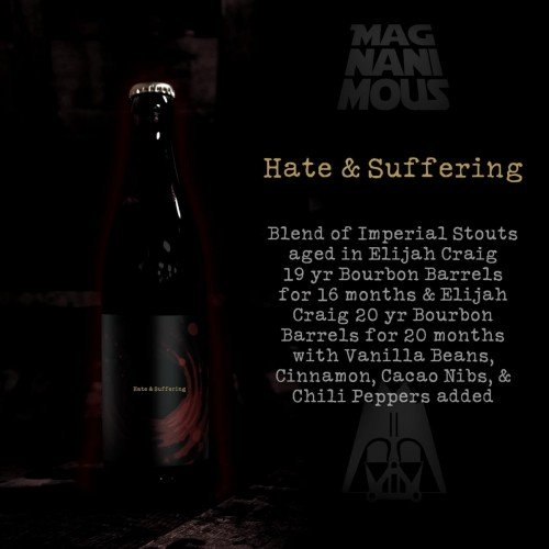 Magnanimous Brewing Path To the Dark Side,Hate & Suffering, NOT ANGRY CHAIR, OR BRUERY,OR 3 FLOYDS, THREE FLOYD'S