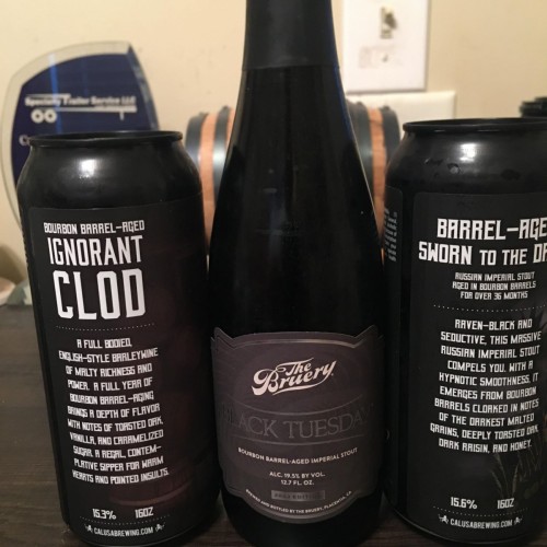 The Bruery Black Tuesday (2023),CALUSA  Barrel-aged Sworn To the Dark (2024),Ignorant Clod (2024)