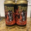 Troon “The Calvary is Here” Hoppy Ales